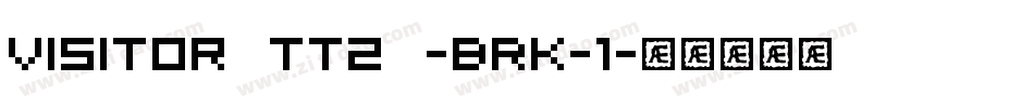 Visitor TT2 -BRK-1字体转换